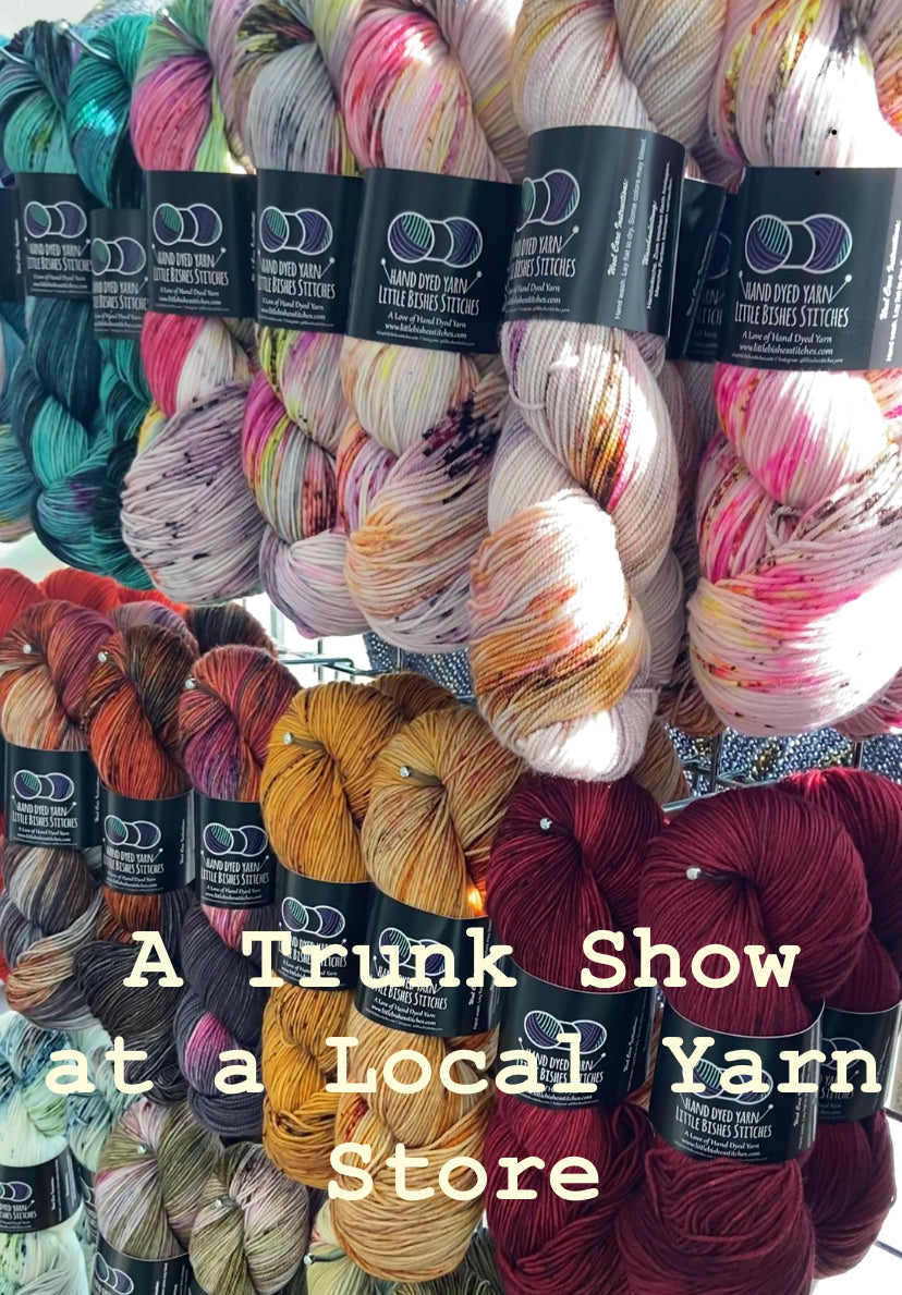 Local Yarn Store Sign Trunk Shows A Local Yarn Store Event – Little Bishes Stitches Hand Dyed ...
